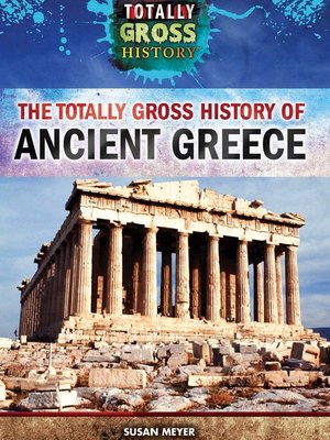 cover image of The Totally Gross History of Ancient Greece